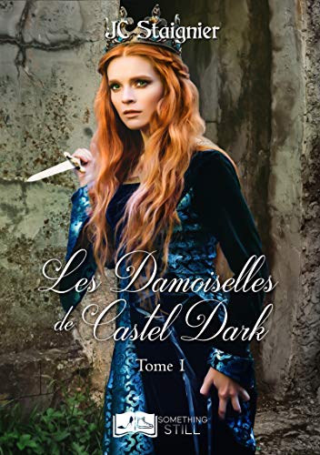 Les Demoiselles de Castel Dark – JC Staignier