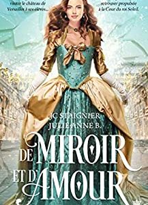 De Miroir et d’Amour – JC Staignier et Julie-Anne B.