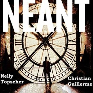L’heure du néant, recueil de nouvelles – Nelly Topscher et Christian Guillerme