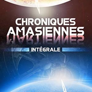 Chroniques amasiennes, l’intégrale – Bernard Afflatet.