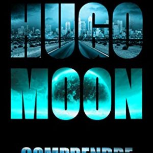 Hugo Moon : Comprendre (tome 2) – Damien Leban.