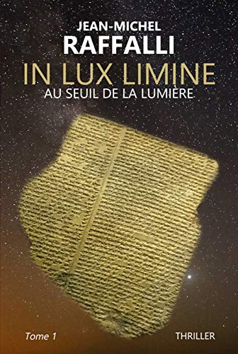 In Lux Limine, au seuil de la lumière – Jean-Michel Raffalli