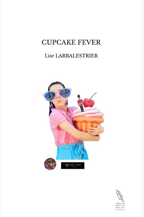 Cupcake Fever – Lise Larbalestrier