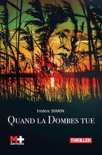 Quand la Dombes tue – Frédéric Somon