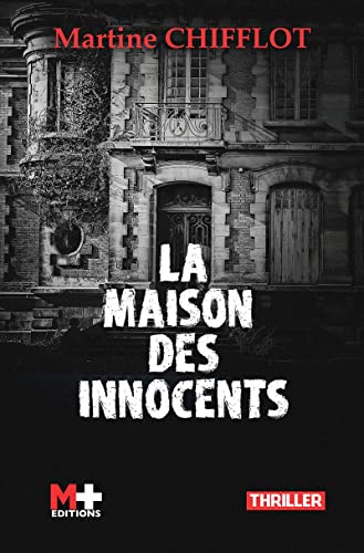 La maison des innocents – Martine Chifflot