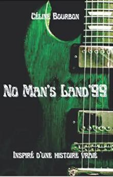 No Man’s Land’99 – Céline Bourbon
