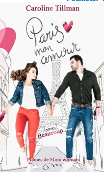 Paris mon amour Tome 2 – Caroline Tillman