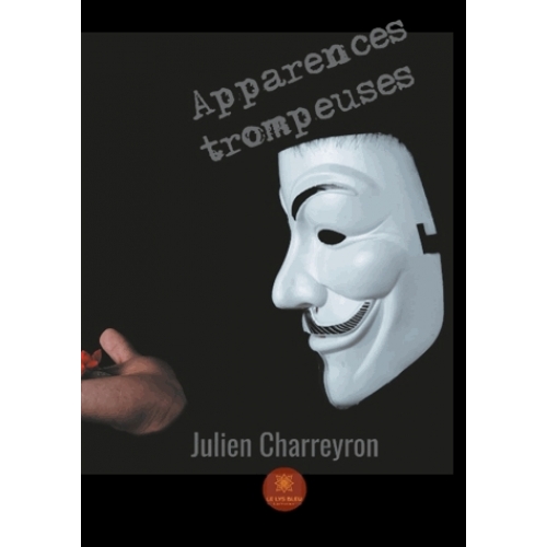 Apparences trompeuses – Julien Charreyron