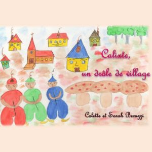 Calixte, un drôle de village – Sarah Becuzzi