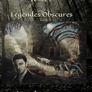 Au Clair de la Louve – Légendes Obscures (tome 2) – Rime de Bervuy
