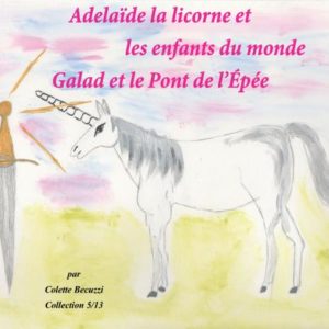 Galad et le Pont de l’Épée  (tome 5) – Colette Becuzzi