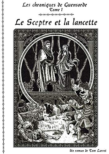 Le Sceptre et la Lancette – Tom Larret.