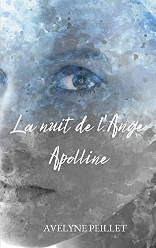 La nuit de l’Ange : Apolline – Avelyne Peillet