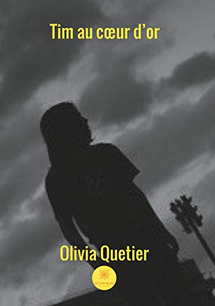 Tim au cœur d’or – Olivia Quetier