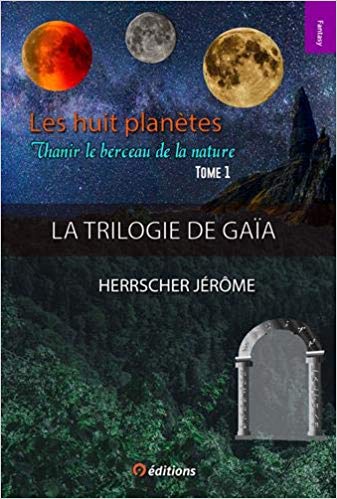 La Trilogie de Gaïa – Jérôme HERRSHER